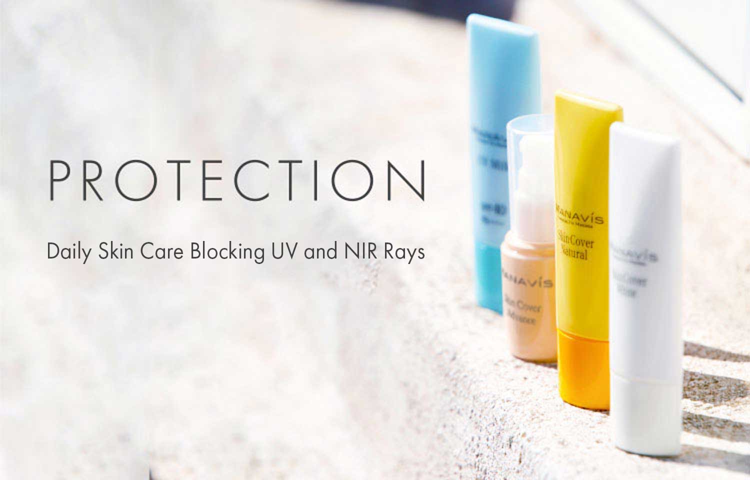 PROTECTION Daily Skin Care Blocking UV and NIR Rays | Manavis Cosmetics